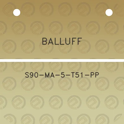 balluff-s90-ma-5-t51-pp