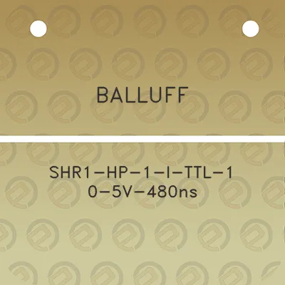 balluff-shr1-hp-1-i-ttl-1-0-5v-480ns