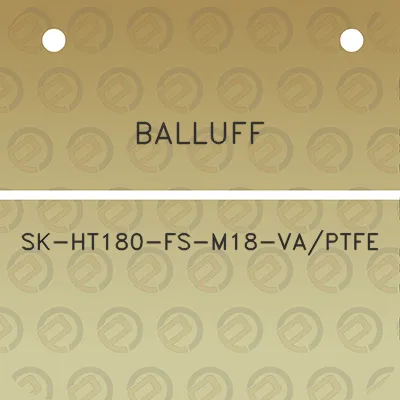 balluff-sk-ht180-fs-m18-vaptfe