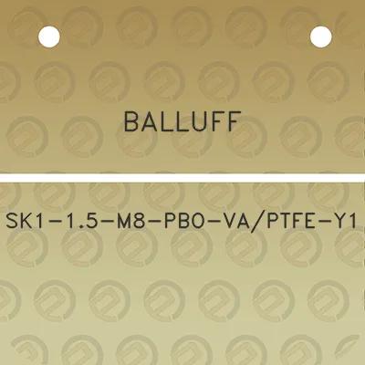 balluff-sk1-15-m8-pbo-vaptfe-y1