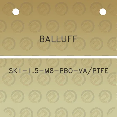 balluff-sk1-15-m8-pbo-vaptfe