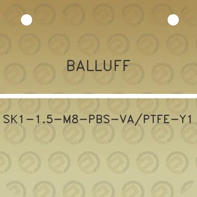 balluff-sk1-15-m8-pbs-vaptfe-y1