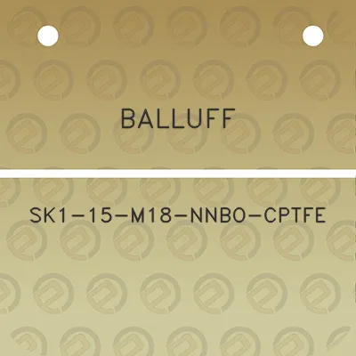 balluff-sk1-15-m18-nnbo-cptfe