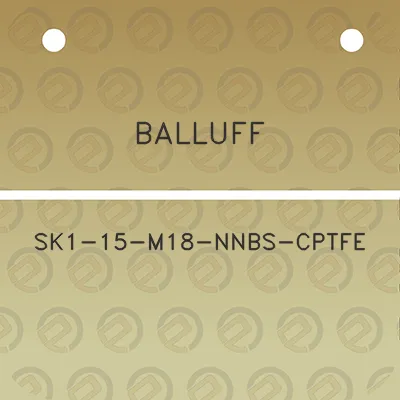 balluff-sk1-15-m18-nnbs-cptfe