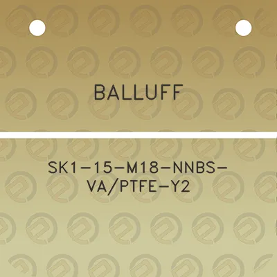 balluff-sk1-15-m18-nnbs-vaptfe-y2