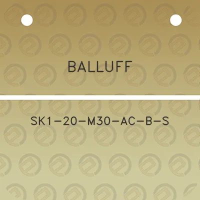 balluff-sk1-20-m30-ac-b-s