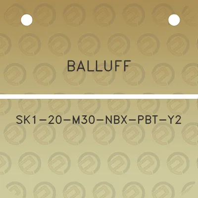 balluff-sk1-20-m30-nbx-pbt-y2