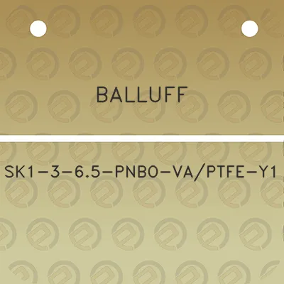 balluff-sk1-3-65-pnbo-vaptfe-y1