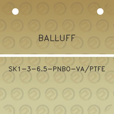 balluff-sk1-3-65-pnbo-vaptfe