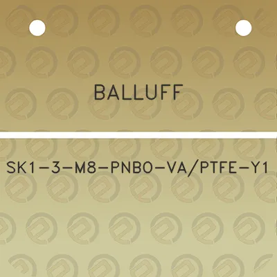 balluff-sk1-3-m8-pnbo-vaptfe-y1