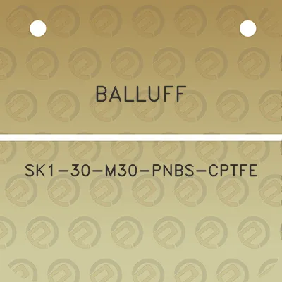 balluff-sk1-30-m30-pnbs-cptfe