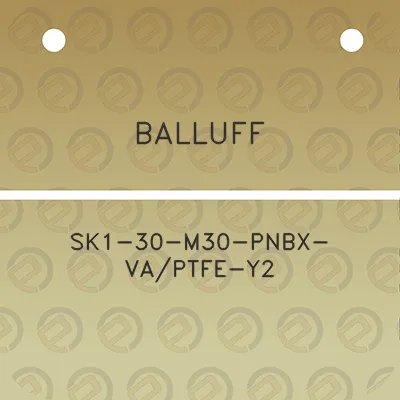 balluff-sk1-30-m30-pnbx-vaptfe-y2