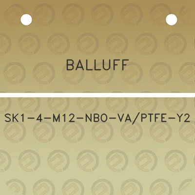 balluff-sk1-4-m12-nbo-vaptfe-y2