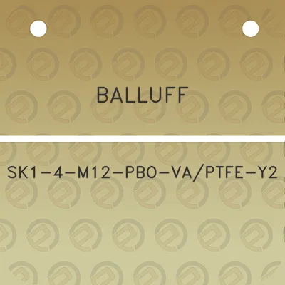 balluff-sk1-4-m12-pbo-vaptfe-y2