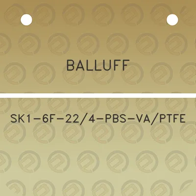 balluff-sk1-6f-224-pbs-vaptfe