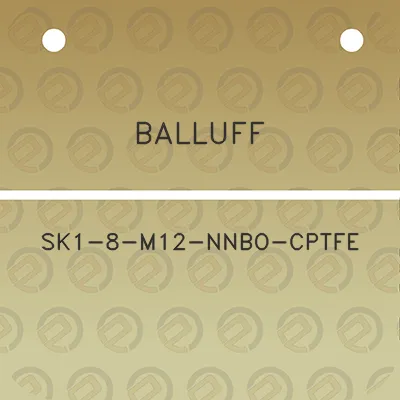 balluff-sk1-8-m12-nnbo-cptfe