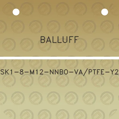 balluff-sk1-8-m12-nnbo-vaptfe-y2