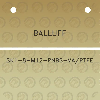 balluff-sk1-8-m12-pnbs-vaptfe