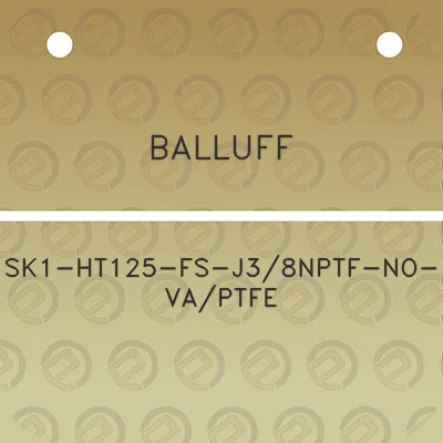 balluff-sk1-ht125-fs-j38nptf-no-vaptfe