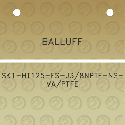 balluff-sk1-ht125-fs-j38nptf-ns-vaptfe