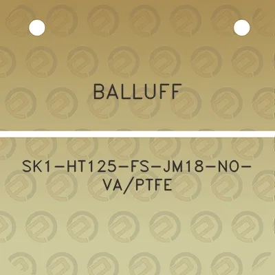 balluff-sk1-ht125-fs-jm18-no-vaptfe