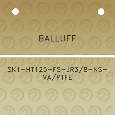 balluff-sk1-ht125-fs-jr38-ns-vaptfe