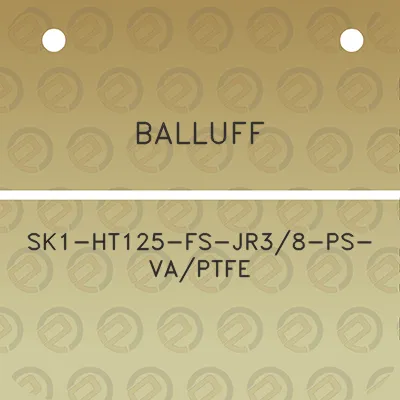 balluff-sk1-ht125-fs-jr38-ps-vaptfe