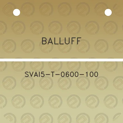 balluff-svai5-t-0600-100