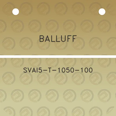 balluff-svai5-t-1050-100