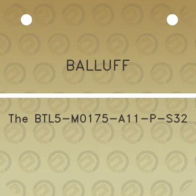 balluff-the-btl5-m0175-a11-p-s32