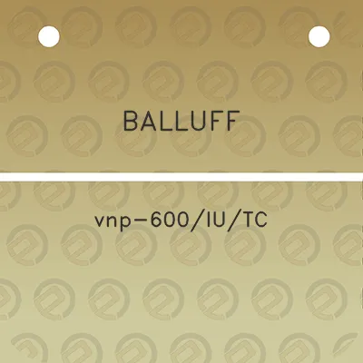 balluff-vnp-600iutc