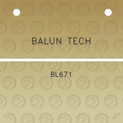 balun-tech-bl671