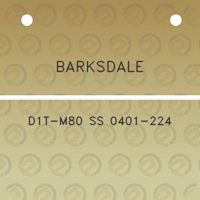 barksdale-d1t-m80-ss-0401-224