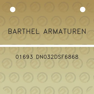 barthel-armaturen-01693-dn032dsf6868