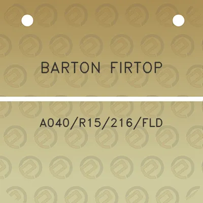 barton-firtop-a040r15216fld