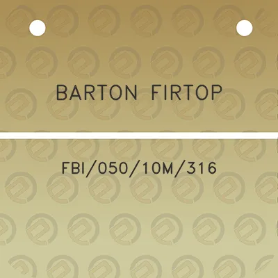 barton-firtop-fbi05010m316