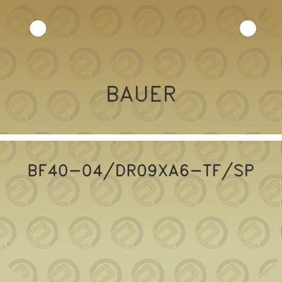 bauer-bf40-04dr09xa6-tfsp