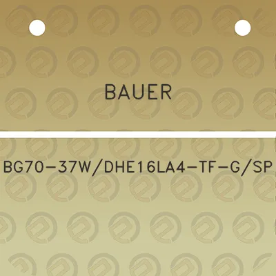 bauer-bg70-37wdhe16la4-tf-gsp