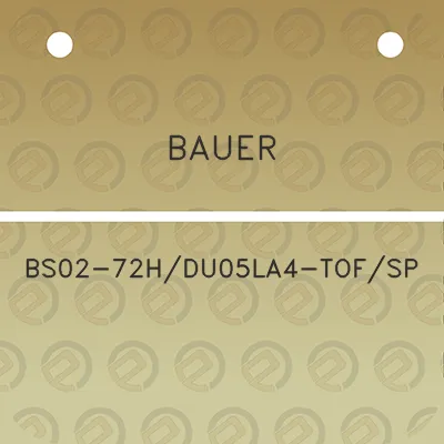 bauer-bs02-72hdu05la4-tofsp