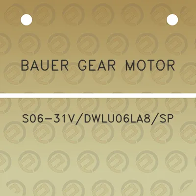 bauer-gear-motor-s06-31vdwlu06la8sp