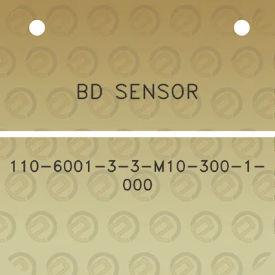 bd-sensor-110-6001-3-3-m10-300-1-000