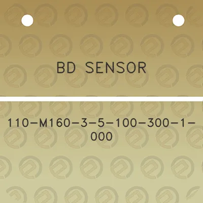 bd-sensor-110-m160-3-5-100-300-1-000