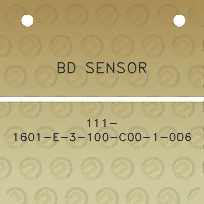 bd-sensor-111-1601-e-3-100-c00-1-006