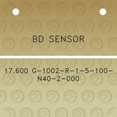 bd-sensor-17600-g-1002-r-1-5-100-n40-2-000