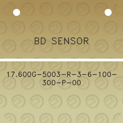 bd-sensor-17600g-5003-r-3-6-100-300-p-00