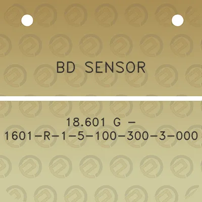 bd-sensor-18601-g-1601-r-1-5-100-300-3-000