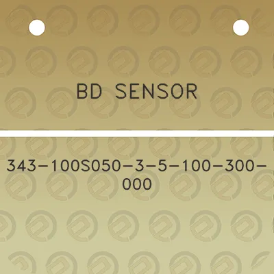 bd-sensor-343-100s050-3-5-100-300-000