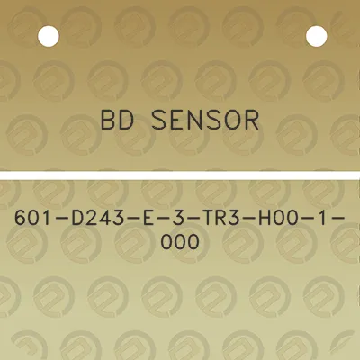 bd-sensor-601-d243-e-3-tr3-h00-1-000