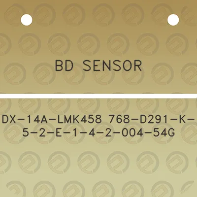 bd-sensor-dx-14a-lmk458-768-d291-k-5-2-e-1-4-2-004-54g