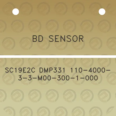 bd-sensor-sc19e2c-dmp331-110-4000-3-3-m00-300-1-000